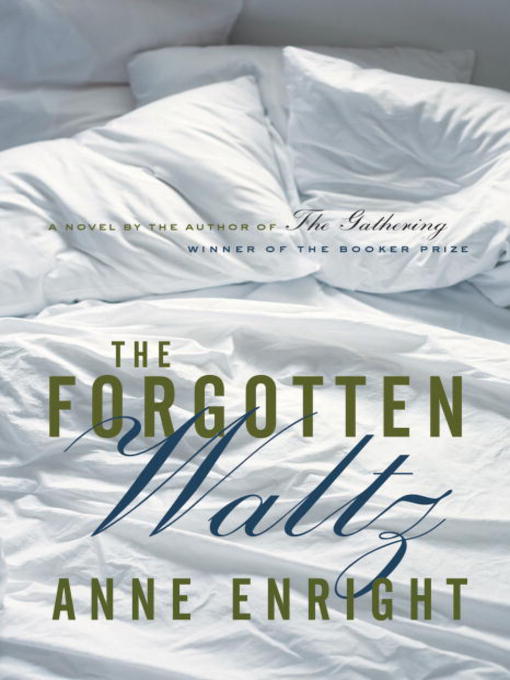 Title details for The Forgotten Waltz by Anne Enright - Available